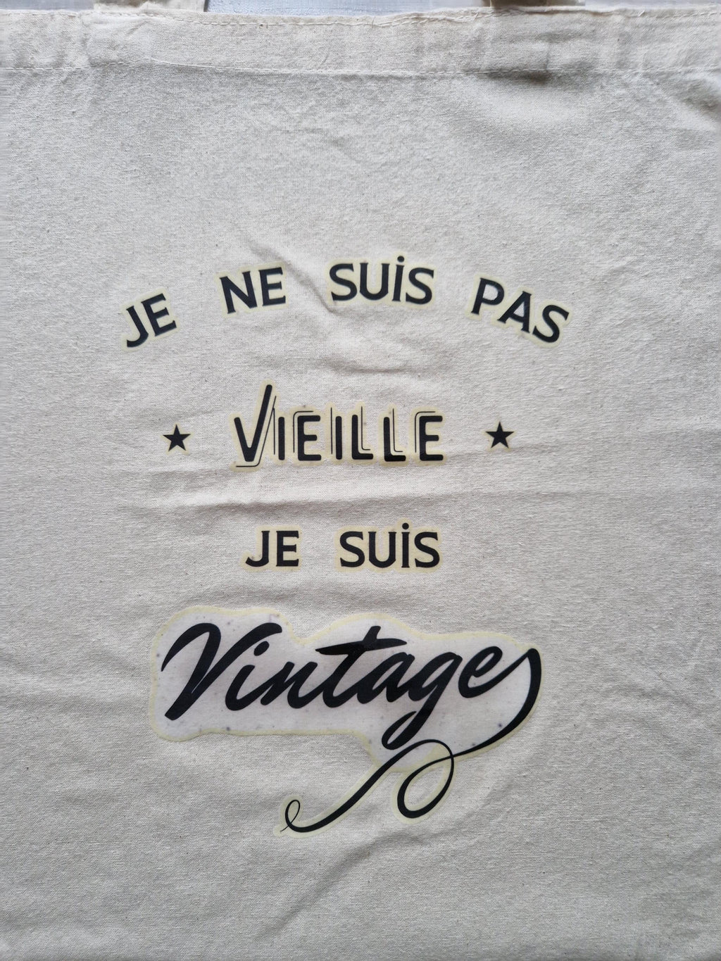 Tot bag " Je ne suis pas vieille , je suis vintage "
