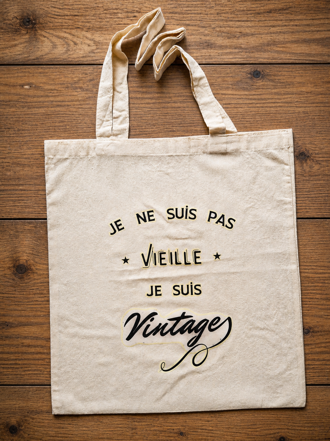 Tote bag coton écru avec message humoristique je ne suis pas vieille je suis vintage