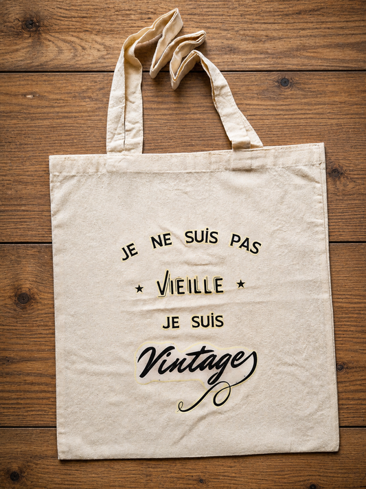 Tote bag coton écru avec message humoristique je ne suis pas vieille je suis vintage